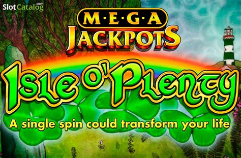 MegaJackpots Isle O'Plenty Slot .